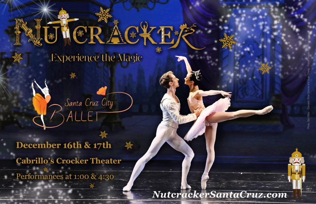 Nutcracker: Experience the Magic this December at Cabrillo's Crocker Theater. 5 reasons to see Nutcracker